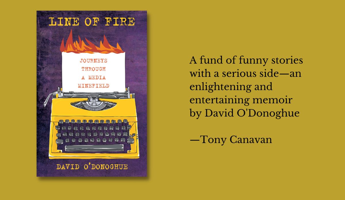 Line of Fire—a fund of funny stories with a serious side in David  O'Donoghue's memoir - Books Ireland